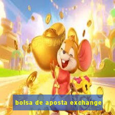 bolsa de aposta exchange